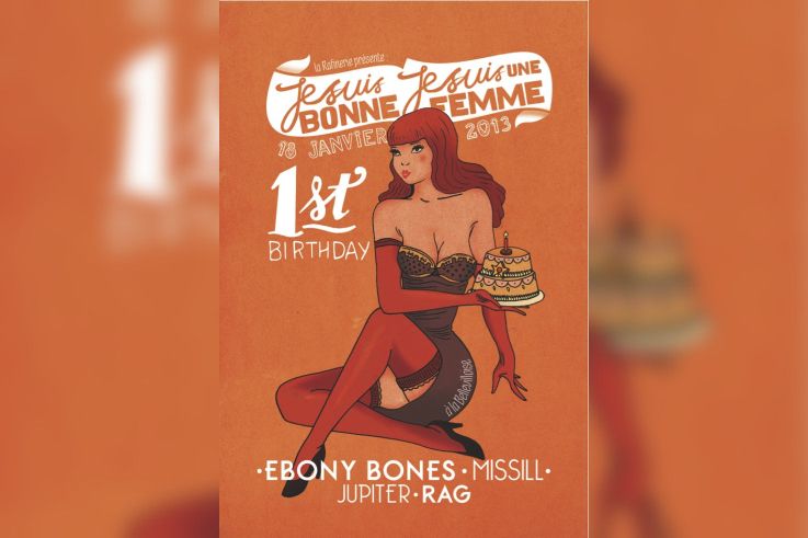 Je suis bonne, je suis une femme : 1st birthday à la Bellevilloise