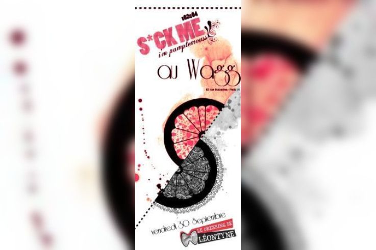 S*ck me i'm pamplemouss