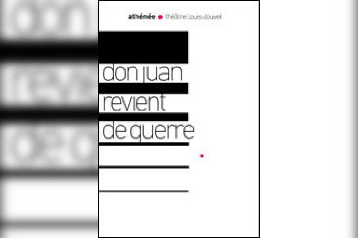 Don Juan revient de guerre au théâtre de l'Athénée