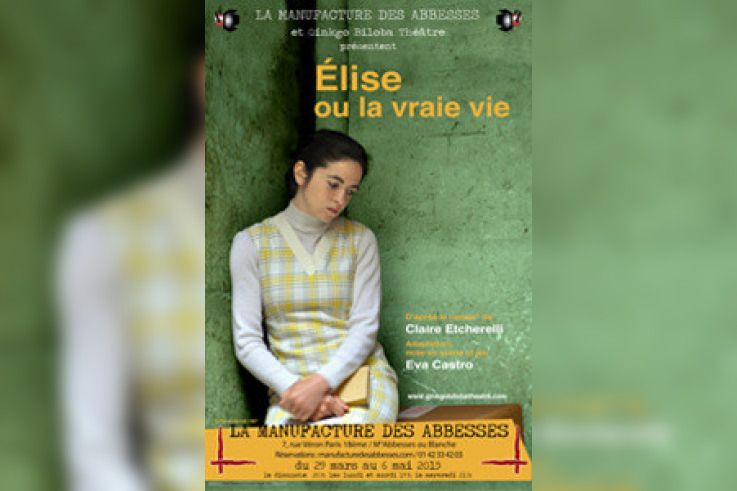 Élise ou la Vraie Vie à la Manufacture des Abbesses : notre critique