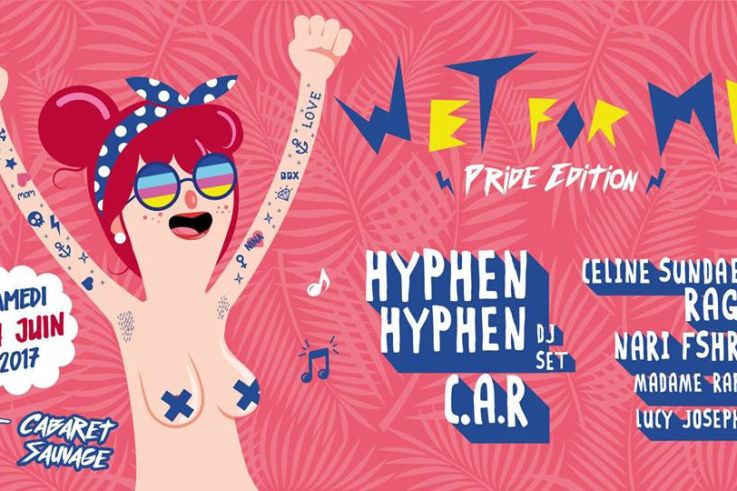 Wet For Me au Cabaret Sauvage : Paris Pride edition