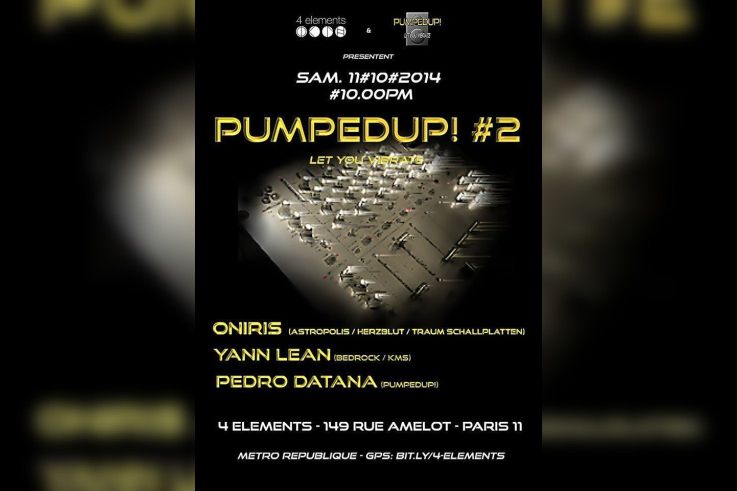 PUMPEDUP! #2 w/ ONIRIS / YANN LEAN / PEDRO DATANA