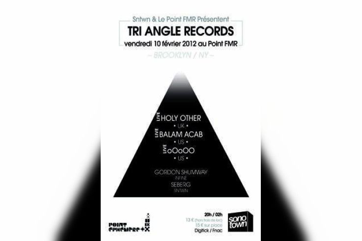 SNTWN Présente TRI-ANGLE Records - HOLY OTHER - oOoOO - BALAM ACAB