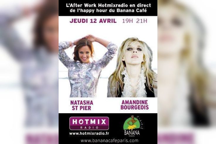 l'After Work Hotmixradio Natasha st Pier / Amandine Bourgeois