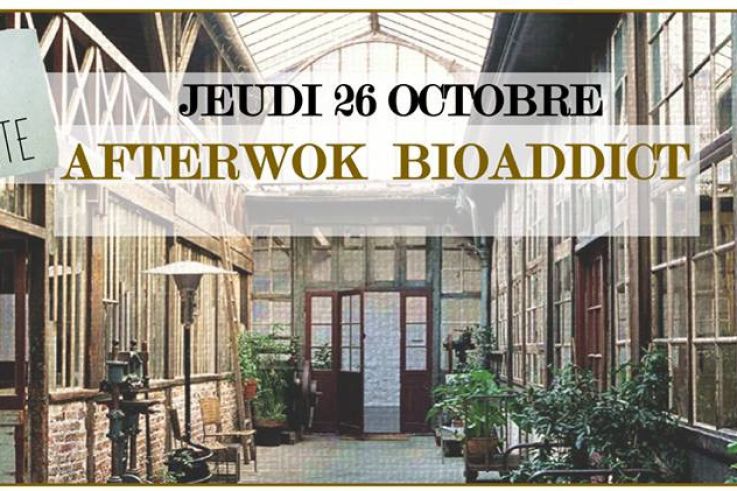 Afterwork Bioaddict à la Cartonnerie