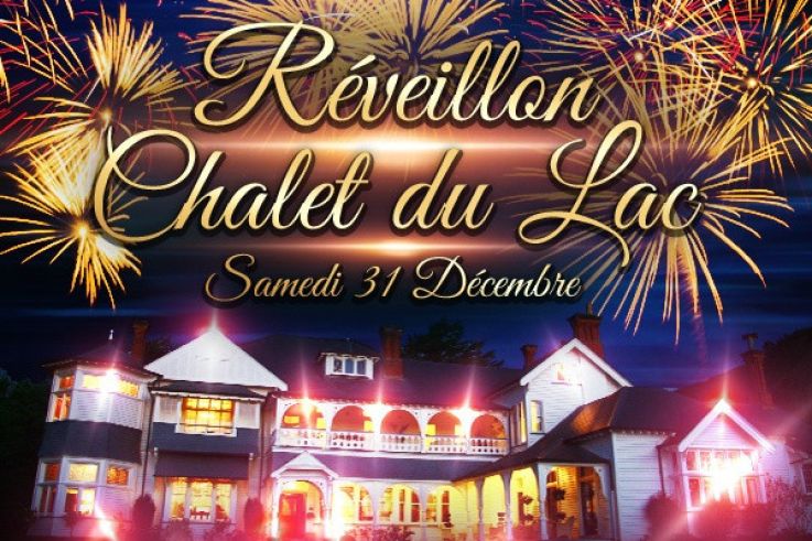 REVEILLON PRESTIGE AU CHALET DU LAC MAGIQUE & EXCLUSIF !