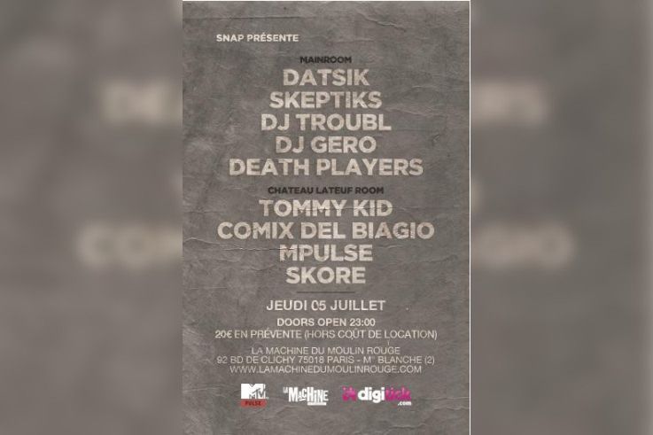 SNAP : DATSIK + SKEPTIKS, DJ TROUBL, DJ GERO, DEATH PLAYERS & CHATEAU LATEUF DJ'