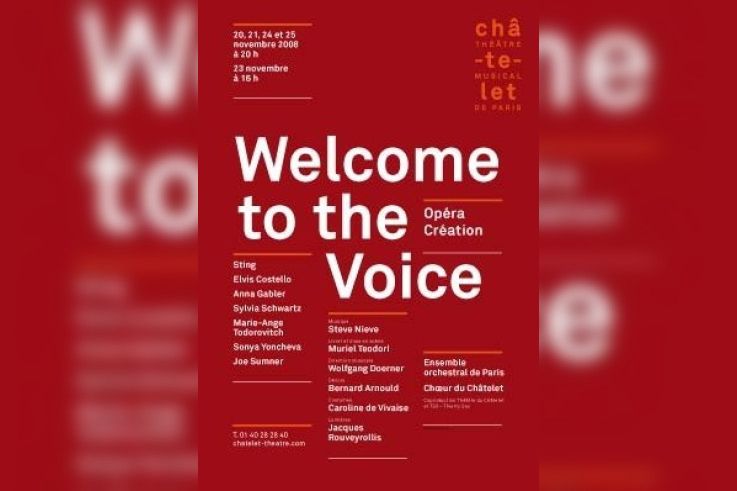Opéra, Spectacle Musical, Théâtre du Chatelet, Welcome to the Voice, Sting, Elvis Costello, Jean Luc Choplin