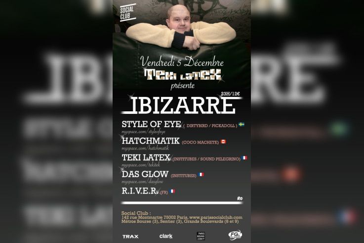 Soirée, Paris, TTC, Teki Latex, Orgasmic, Hatchmatik, Institubes, Das Glow, Der Gaga, Linus Eklöw