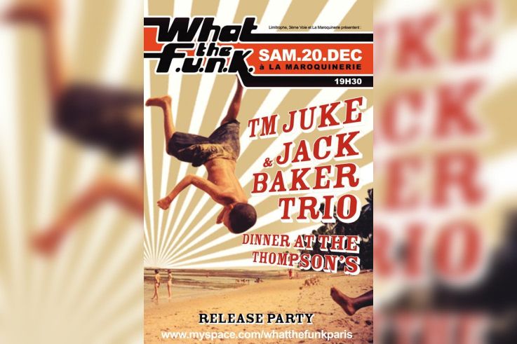 Concert, Paris, What the Funk, Maroquinerie, TM Juke, Jack Baker Trio, Dinner At The Thompson’s