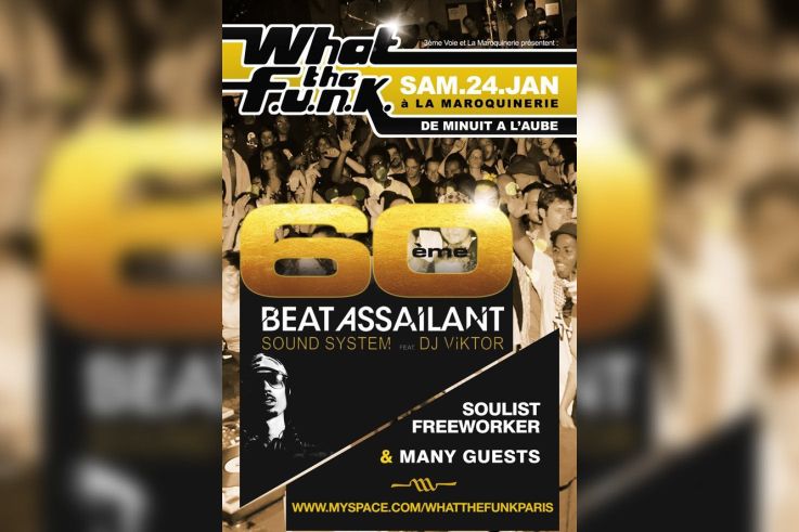 Soirée, Paris, Clubbing, What the Funk, Beat Assailant, Soulist ,Freeworker, Maroquinerie