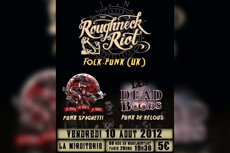 The Roughneck Riot + La Bonne, la brute et le truand + Les Dead Boobs