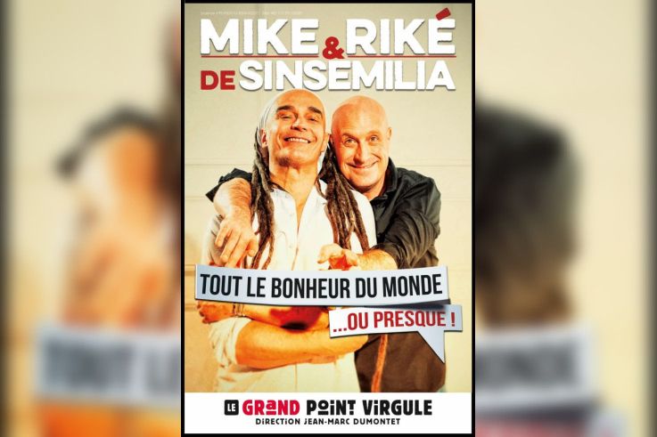 Mike & Riké : Tout le bonheur du monde… ou presque ! au Grand Point Virgule