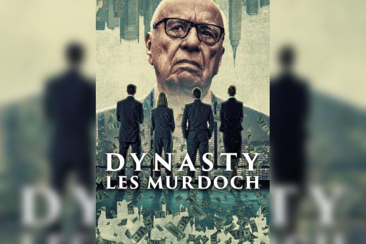 Dynasty : Les Murdoch, plongée dans l’empire médiatique