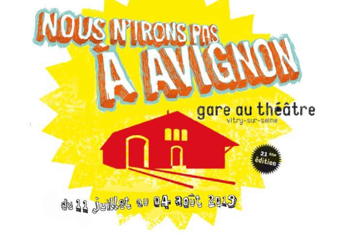 Nous n'irons pas à Avignon 2019, le festival de théâtre de Vitry !