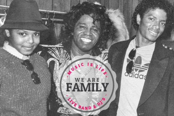 WE ARE FAMILY : LIVE & DJ'S
