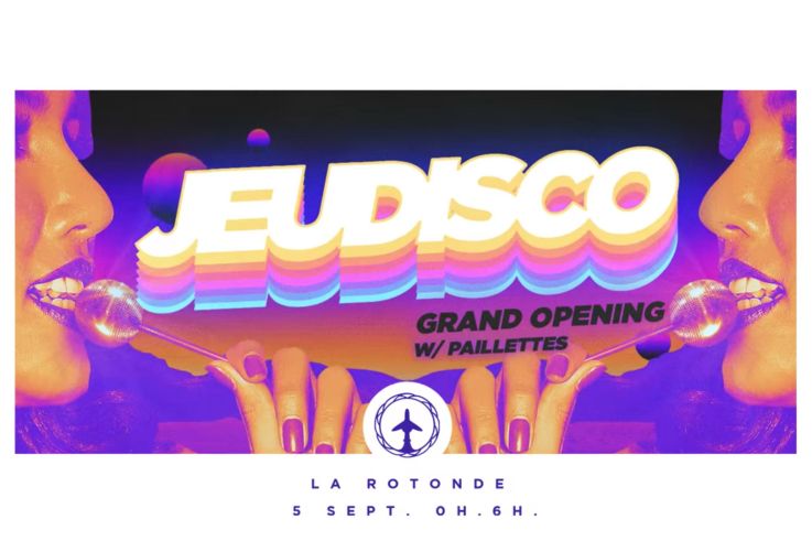 Jeudisco - Grand Opening à la Rotonde Stalingrad