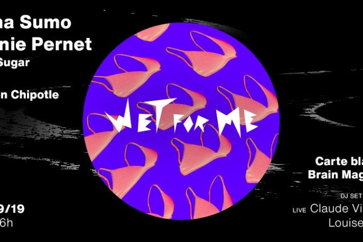 Wet for me Fury Edition à la Machine du Moulin Rouge