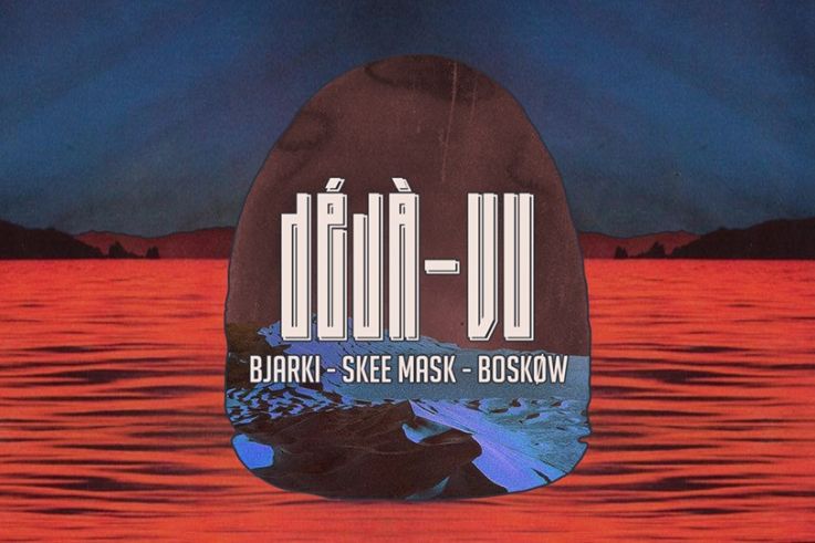 Déjà-Vu : Bjarki, Skee Mask, Boskøw au Yoyo