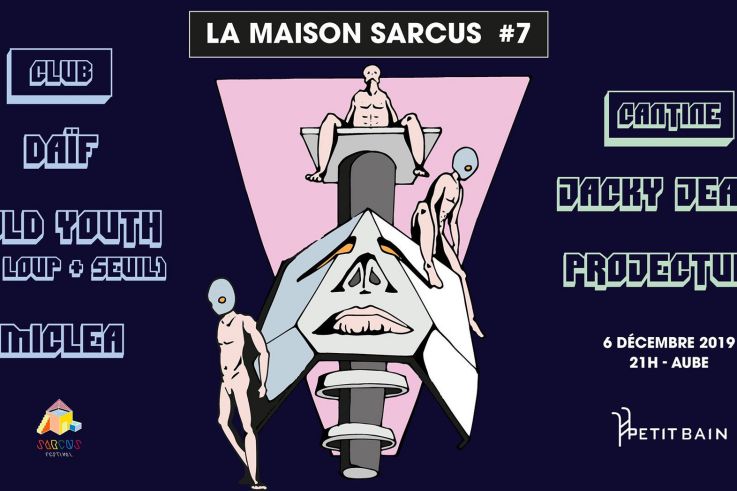 La Maison Sarcus #7 : Hold Youth (Le Loup + Seuil), Daïf, Miclea au Petit Bain