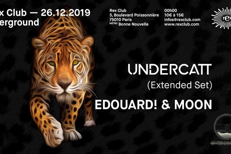 Overground: Undercatt (Extended Set), Edouard! & Moon au Rex Club