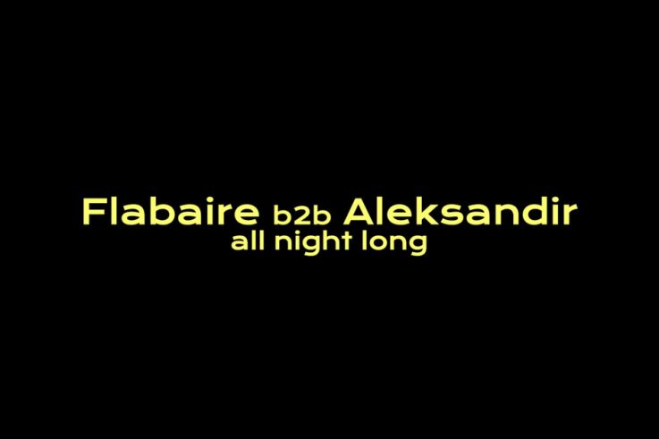 Badaboum Club : Flabaire b2b Aleksandir en all Night Long