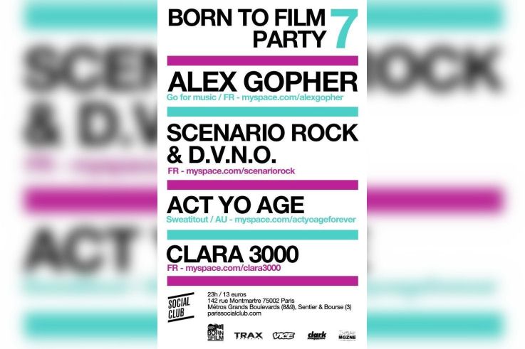 Born to film, Alex Gopher, Scenario Rock, Social Club, Soirée Paris