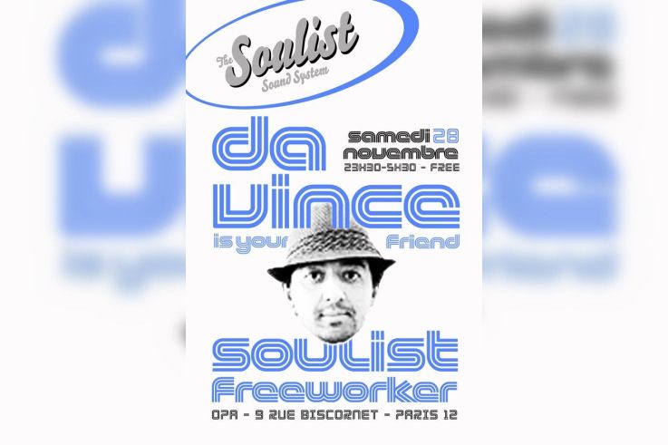 Soulist Sound System, Da Vince, Soulist, Freeworker, OPA, Soirée, Paris 