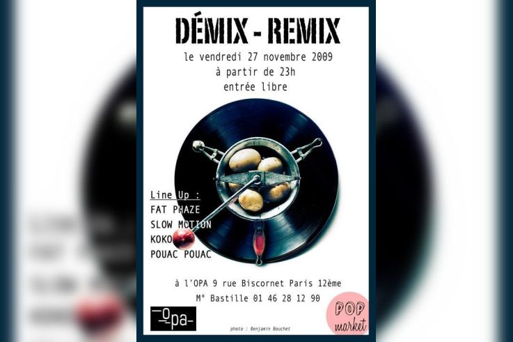 Demix-Remix, Fat Phaze, Slow Motion, KoKo, OPA, Soirée, Paris 