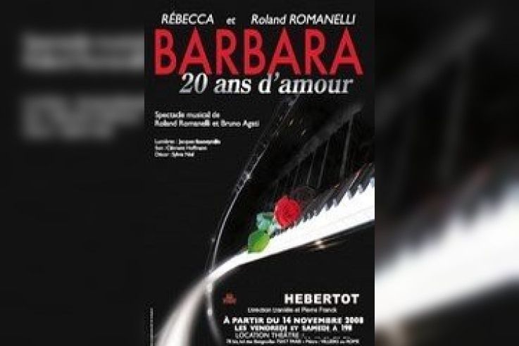 Barbara 
20 ans d'amour
Théâtre Hébertot
