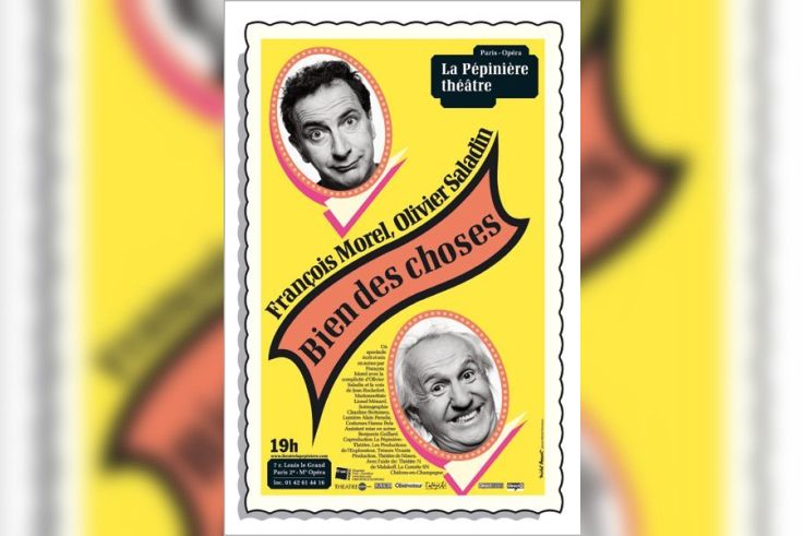 Bien des choses, François Morel, Jean Rochefort, Pépinière, Paris