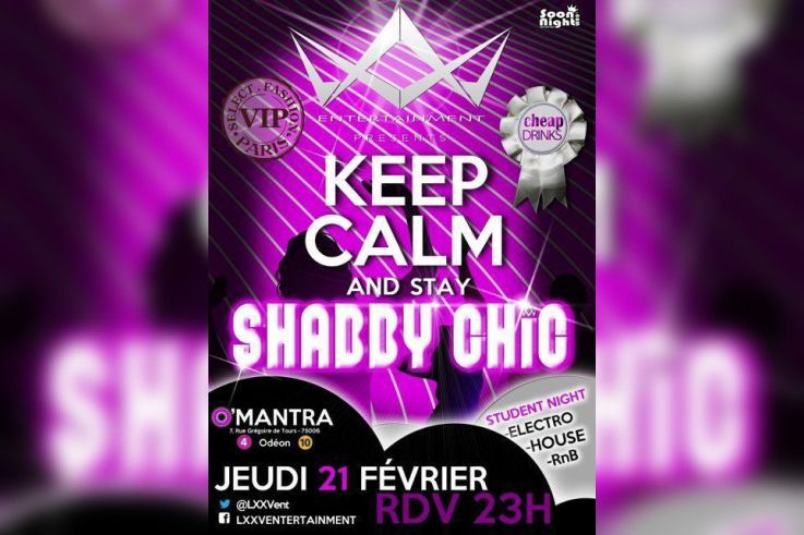 LXXV Entertainment présente :  ??? KEEP CALM and STAY SHABBY CHIC ???