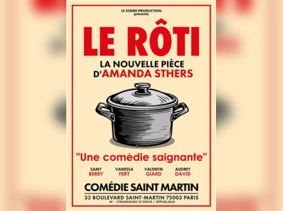 Le Rôti, la nouvelle comédie d’Amanda Sthers à Paris