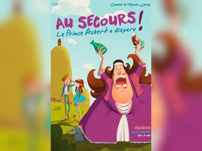 Au Secours ! Le Prince Aubert a disparu ! au Théâtre Le Bout 