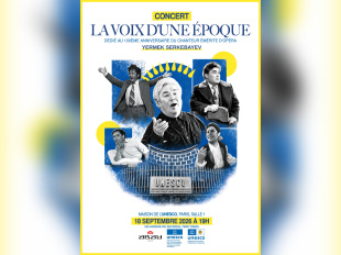 Concert « LA VOIX D'UNE ÉPOQUE » 100 ANS DE YERMEK SERKEBAYEV à la Maison de l'UNESCO, Paris le 18 septembre à 19 h 00
