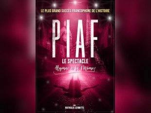 Piaf ! Le Spectacle : hymne à La Môme à l’Olympia de Paris en 2028