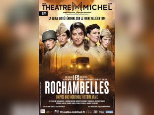 Les Rochambelles, une pièce historique au Théâtre Michel