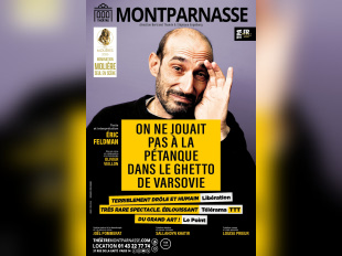 On ne jouait pas à la pétanque dans le ghetto de Varsovie au Théâtre Montparnasse
