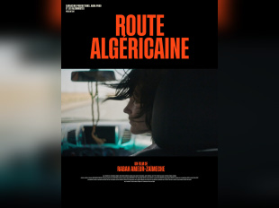 Route algéricaine, un film de Rabah Ameur-Zaïmeche
