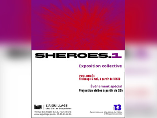 SHEROES.1 : une exposition collective engagée à L’Aiguillage à Paris