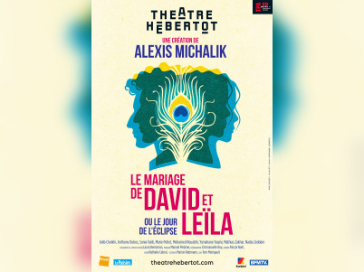 Le Mariage de David et Leïla : la nouvelle pièce d’Alexis Michalik au Théâtre Hébertot