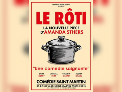Le Rôti, la nouvelle comédie d’Amanda Sthers à Paris