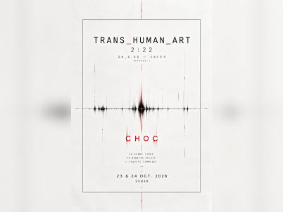 CHOC, TRANS_HUMAN_ART 2:22 au Théâtre du Temps