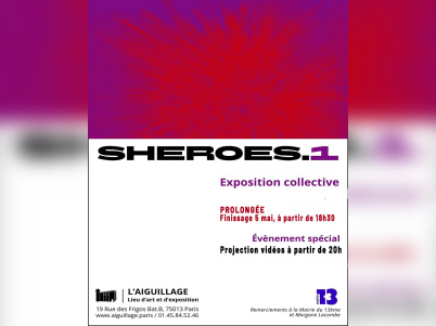 SHEROES.1 : une exposition collective engagée à L’Aiguillage à Paris