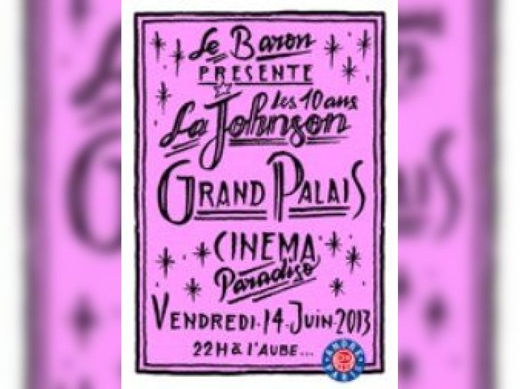 Cinema Paradiso SuperClub : 10 ans Johnson (Le Baron) au Grand Palais 