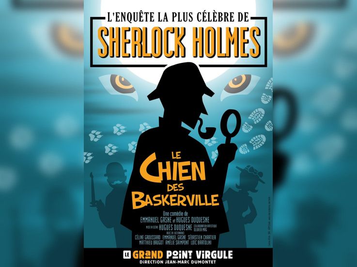 Sherlock Holmes, le Chien des Baskerville au Grand Point Virgule