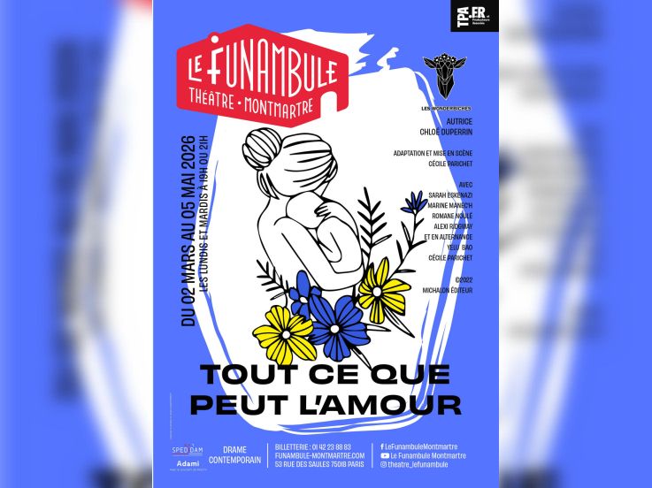 Tout ce que peut l’amour : drame sur le cancer infantile au Funambule Montmartre