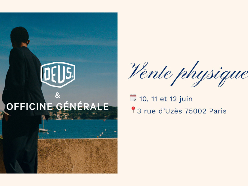 Deus Ex Machina & Officine Générale - The Bradery - desktop