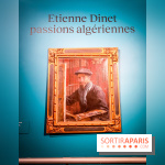 Etienne Dinet, passions algériennes : l'exposition qui nous fait voyager à l'IMA - photos