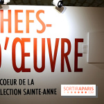 Chefs-d’œuvre, au cœur de la collection Sainte-Anne - nos photos de l'exposition
